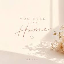 Neeja - You Feel Like Home